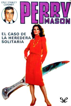 [Perry Mason 31] • El Caso De La Heredera Solitaria